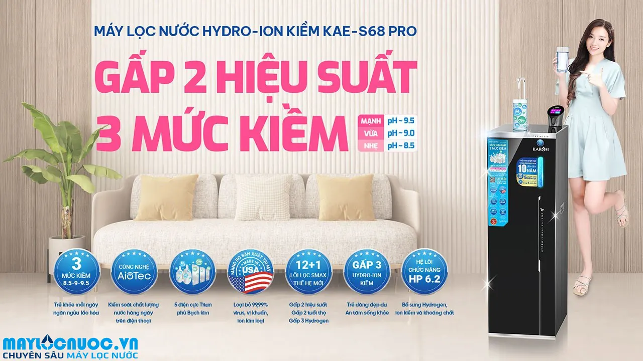 Máy lọc nước Hydro-ion kiềm Karofi KAE-S68 PRO
